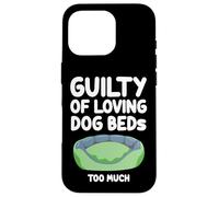 Guilty of Loving, cuccia per cani che dorme troppo, comoda e carina Custodia per iPhone 16 Pro