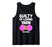 Guilty of Loving Yarn Too Much Hobby Macramè, lavorazione all'uncinetto Canotta