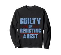 Guilty Of Resisting A Rest Papà genitore genitoriale Felpa