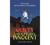Guilty Until Proven Innocent - Howatson Richard