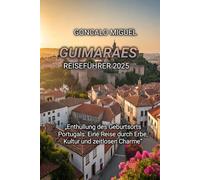 GUIMARAES REISEFÜHRER 2025