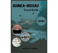 Guinea-Bissau Travel Guide 2026