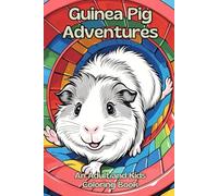 Guinea Pig Adventures: An Adult and Kids Coloring Book