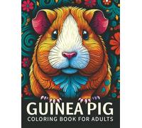 Guinea Pig Coloring Book for Adults: Relaxing Intricate Designs for Stress Relief and Mindful Coloring