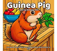 Guinea Pig Coloring Book: Fun Guinea Pig Scenes with Simple Animal Illustrations for Kids