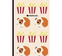 Guinea Pigs and Popcorn: A Fun and Adorable 120 Page 6 x 9 Inch Blank Lined Notebook