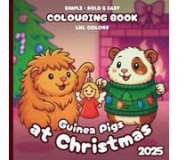 Guinea Pigs at Christmas 2025 - Bold and Easy Colouring Book for All Ages: 50 Simple Colouring Pages of festive Guinea Pigs - snowy fun, and merry moments!