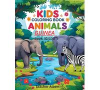 Guinea's Animal Kingdom: A Coloring Adventure: Explore and Color the Vibrant Wildlife of Guinea - Perfect for Kids Ages 3-6