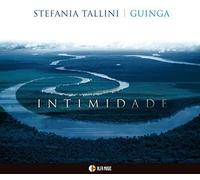 Guinga, Tallini Stefania - Intimidade