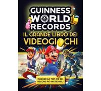 Libri Guinness World Records. Il Grande Libro Dei Videogiochi
