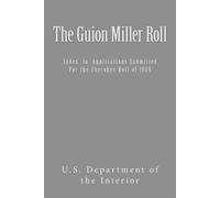 Guion Miller Us Department of the Interior The Guion Miller Roll (Tascabile)