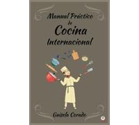 Guisela Corado Manual práctico de cocina internacional (Tascabile)