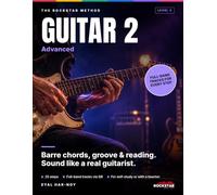 Guitar 2 - Advanced: Barre Chords, Funk, Swing and Fingerstyle: Take Your Guitar Playing to the Next Level with Original Songs and Online Band Tracks