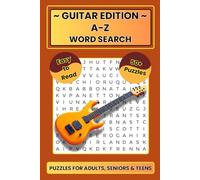 Guitar A to Z Word Search Puzzle Book: 50+ Fun & Challenging Word Search Puzzles for Electric and Acoustic Guitarists