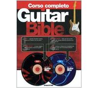 Guitar Bible. Corso completo. Ediz. illustrata. Con CD-ROM. Con DVD