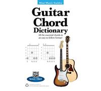 Guitar Chord Dictionary: All the Essential Chords in an Easy-to-Follow Format