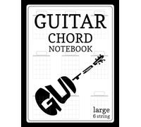 Guitar Chord Notebook: Blank Diagrams for 6 String Chords. 9 Large Boxes per Page.