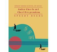 Guitar Chords and Chord Progressions: Speedy Beers School of Music