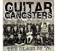 Guitar Gangsters - The Class of '76