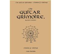 Guitar Grimoire a Compendium of Guitar Chords and Voicings