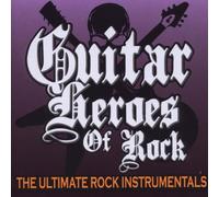 Guitar Heroes of Rock - Guitar Heroes of Rock: the Ultimate