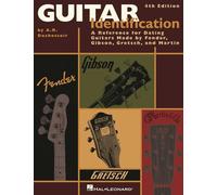 Guitar Identification A Reference for Dating Guitars Made by Fender, Gibson, Gretsch, and Martin, 4th Edition
