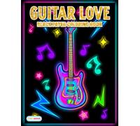 Guitar Love Black Paper Coloring Book: Beautiful Instruments, Musical Notes, and Creative Guitar Artwork