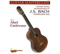 Guitar Masterclass 4 - Bach Chaconne