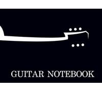 Guitar Notebook: Guitar Notebook: Blank Fretboard Diagrams for Guitarists: 108 Pages Guitar Neck Templates for Chords, Scales & Tabs Practice - 8.5 x 6 Inches