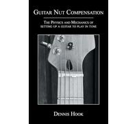 Dennis Hook Guitar Nut Compensation (Tascabile)