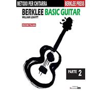 Berklee Basic Guitar: parte 2 (Edizione in italiano). Metodo per chitarra