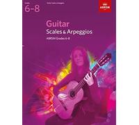 Guitar Scales and Arpeggios, Grades 6-8