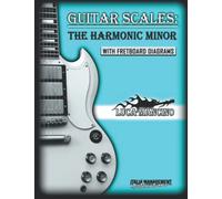GUITAR SCALES: THE HARMONIC MINOR: GUITAR SCALES by Luca Mancino: 11