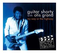 Guitar Shorty & Otis Grand My Way Or the Highway (CD) Album