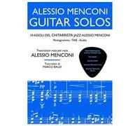 Guitar solos. 10 assoli del chitarrista jazz Alessio Menconi