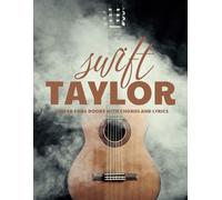 Guitar Song Books With Chords and Lyrics Taylor Swift: Strum, Sing, and Enjoy Her Greatest Songs