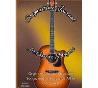 Guitar Songwriting Journal: 100-page songwriting notebook for lyrics, chords, & raw ideas