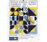 Guitar Studies: 8 Bach Chorales for Guitar Ensemble, Vol. I