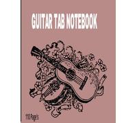 Guitar Tab Journal & Notebook 2025, 8,5"x11" 110 page's.[ 7 staves per page] Blank Guitar Tablature Writing Paper with Chord Fingering Charts Guitar Scales for Beginners
