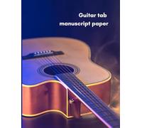 Guitar Tab Manuscript Paper Notebook | 120 Pages | 8.5 x 11 Inch | Guitar Tablature with 5 Blank Chord Grids per Page: Perfect for Songwriting, Practice, Lessons & Music Composition