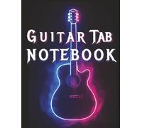 Guitar Tab Notebook: 118 Pages of Tablature Manuscript Paper with 6 Chord Diagrams & 7 Six-Line Staves Per Page | 2 Pages for Index and Reflection | ... Lessons, Practice, Riffs & Music Composition
