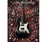 Guitar Tab Notebook: A4 Tablature Notebook - 100 pages to write all your songs