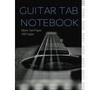 Guitar Tab Notebook: Blank Tab Paper | Guitar Tab | 100 pages