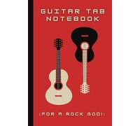 Guitar tab notebook for a rock god: Ideal companion for guitarists of all abilities