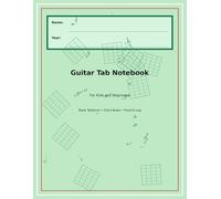 Guitar Tab Notebook for Kids: Blank Tablature, Chord Boxes & Practice Log (8.5 x 11, 120 Pages): Beginner Guitar Writing Notebook for Lessons, Practice, and Songwriting