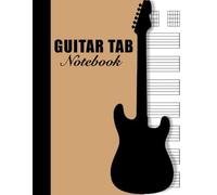 Guitar Tab Notebook: Guitar Tablature Manuscript Paper for Guitarists, Teachers ad Students with Chording and Fingering charts. Ideal for mastering ... organizing your musical ideas. ( 110 Pages )