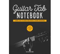 Guitar Tab Notebook: Large, easy to read tablature & chord diagrams