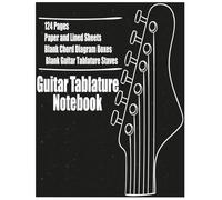 Guitar Tablature Notebook: Tab Paper and Lined Sheets, Blank Guitar Tablature Staves, Blank Chord Diagram Boxes (8.5” x 11” 124 Pages)