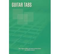 Guitar Tabs: 100+ Pages of Blank Guitar Tabs Chord Diagrams, 144 Chord Chart, Circle of Fifths, CAGED System Explained, with Bonus Downloads