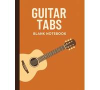 Guitar Tabs Notebook: 120 Pages of Blank Guitar Tablature Sheets | Classic Acoustic Cover